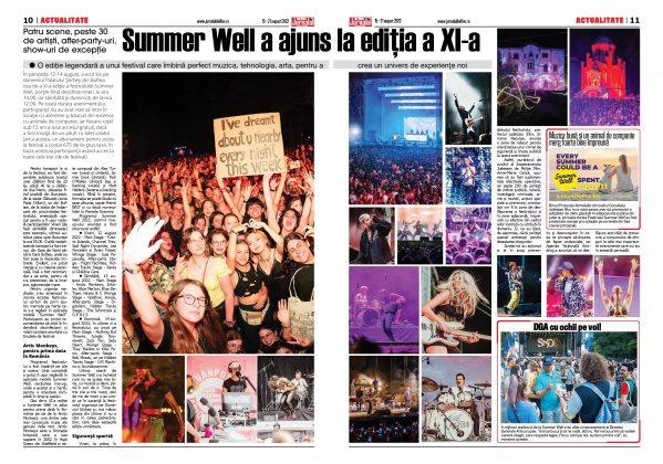 Pag. 10-11, actualitate, Patru scene, peste 30 de artiști, after-party-uri, show-uri de excepție Summer Well a ajuns la ediţia a XI-a
